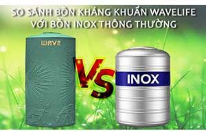 Bồn nước hãng nào tốt nhất? So sánh bồn Wavelife và bồn Inox truyền thống